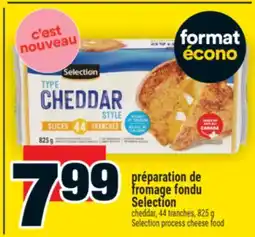 Super C PRÉPARATION DE FROMAGE FONDU SELECTION | SELECTION PROCESS CHEESE FOOD offer