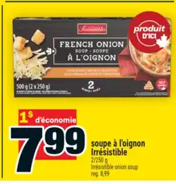 Super C soupe à l'oignon Irrésistible | Irrésistible onion soup offer