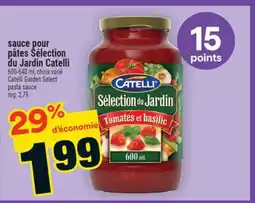 Super C SAUCE POUR PÂTES SÉLECTION DU JARDIN CATELLI | CATELLI GARDEN SELECT PASTA SAUCE offer