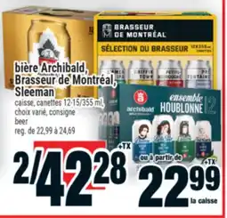 Super C BIÈRE ARCHIBALD, BRASSEUR DE MONTRÉAL, SLEEMAN | BEER offer