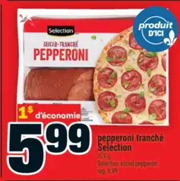 Super C PEPPERONI TRANCHÉ SELECTION | SELECTION SLICED PEPPERONI offer