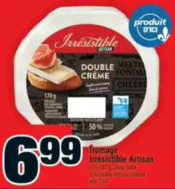 Super C FROMAGE IRRÉSISTIBLE ARTISAN | IRRÉSISTIBLE ARTISAN CHEESE offer