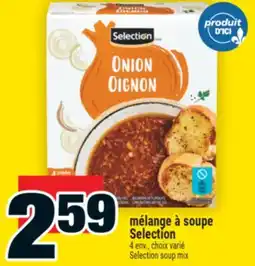 Super C MÉLANGE À SOUPE SELECTION | SELECTION SOUP MIX offer