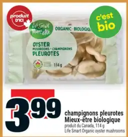 Super C CHAMPIGNONS PLEUROTES MIEUX‑ÊTRE BIOLOGIQUE | LIFE SMART ORGANIC OYSTER MUSHROOMS offer