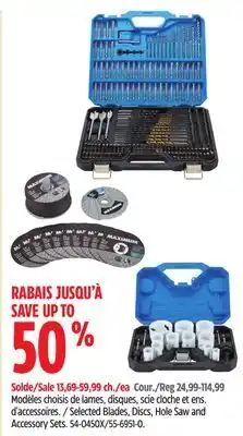 Canadian Tire Selected Blades, Discs, Hole Saw and Accessory Sets offer
