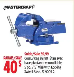 Canadian Tire Mastercraft 5˝ Vise with Locking Swivel Base offer