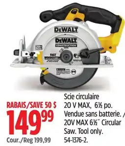 Canadian Tire DEWALT 20V MAX 61⁄2˝ Circular Saw offer