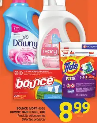 Uniprix BOUNCE, IVORY NEIGE, DOWNY, GAIN FLINGS!, TIDE Produits sélectionnés/ Selected products offer