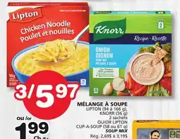 Marches Tradition LIPTON, KNORR (56) 2 OR LIPTON CUP-A-SOUP (58 ou 61 g) SOUP MIX SOUP MIX offer