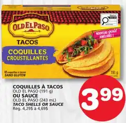 Marches Tradition OLD EL PASO (191 g), OLD EL PASO (243 mL) TACO SHELLS OR SAUCE offer