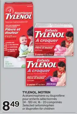 Brunet TYLENOL, MOTRIN Acétaminophène ou ibuprofène pour enfants sélectionnés offer