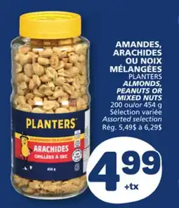Marché Bonichoix PLANTERS ALMONDS, PEANUTS OR MIXED NUTS offer