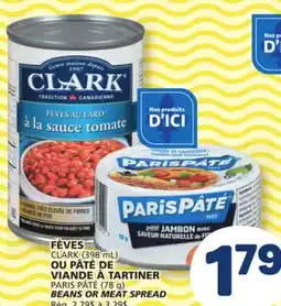 Marché Bonichoix CLARK (398 mL) or PARIS PÂTÉ (78 g) BEANS OR MEAT SPREAD offer