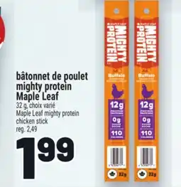 Metro BÂTONNET DE POULET MIGHTY PROTEIN MAPLE LEAF | MAPLE LEAF MIGHTY PROTEIN CHICKEN STICK offer