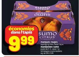 Metro MANGUES ROUGES | RED MANGOES OR SUMO MANDARINS offer