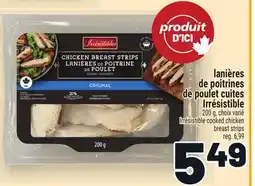 Metro LANIÈRES DE POITRINES DE POULET CUITES IRRÉSISTIBLE | IRRÉSISTIBLE COOKED CHICKEN BREAST STRIPS offer