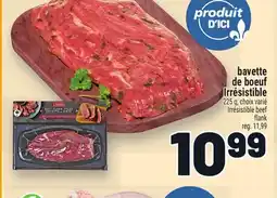 Metro BAVETTE DE BOEUF IRRÉSISTIBLE | IRRÉSISTIBLE BEEF FLANK offer