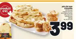 Metro PAIN PLAT NAAN IRRÉSISTIBLE | IRRÉSISTIBLE NAAN FLATBREAD offer