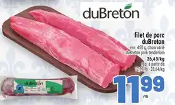 Metro FILET DE PORC DUBRETON | DUBRETON PORK TENDERLOIN offer