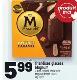 Metro FRIANDISES GLACÉES MAGNUM | MAGNUM FROZEN TREATS offer