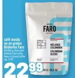 Metro CAFÉ MOULU OU EN GRAINS BRÛLERIES FARO | BRÛLERIES FARO COFFEE BEANS OR GROUND COFFEE offer