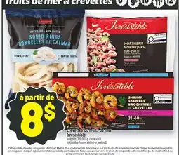 Metro CREVETTES OU FRUITS DE MER IRRÉSISTIBLE | IRRÉSISTIBLE FROZEN SHRIMP OR SEAFOOD offer