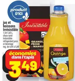 Metro JUS ET BOISSONS IRRÉSISTIBLE | IRRÉSISTIBLE REFRIGERATED JUICE OR BEVERAGE offer