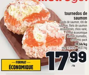 Metro TOURNEDOS DE SAUMON | SALMON TOURNEDOS offer