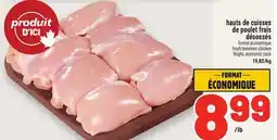 Metro HAUTS DE CUISSES DE POULET FRAIS DÉSOSSÉS | FRESH BONELESS CHICKEN THIGHS offer