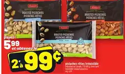 Metro PISTACHES RÔTIES IRRÉSISTIBLE | IRRÉSISTIBLE ROASTED PISTACHIOS offer