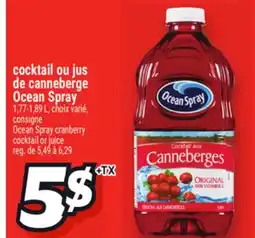 Metro COCKTAIL OU JUS DE CANNEBERGE OCEAN SPRAY | OCEAN SPRAY CRANBERRY COCKTAIL OR JUICE offer