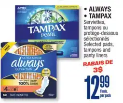 Jean Coutu ALWAYS, TAMPAX Selected pads, tampons and panty liners offer