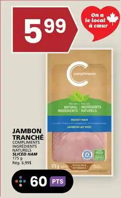 Rachelle-Bery Grocery COMPLIMENTS INGRÉDIENTS NATURELS SLICED HAM offer