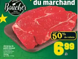 Marché Richelieu RÔTI DE BAS DE PALETTE DÉSOSSÉ | BONELESS BOTTOM BLADE ROAST, EUROPEAN CUT offer