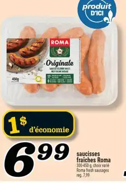 Marché Richelieu SAUCISSES FRAÎCHES ROMA | ROMA FRESH SAUSAGES offer