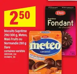 Maxi BISCUITS SUPRÊME, 290/300 G, METEO, MAXI FRUITS OU NORMANDIE, 280 G DARE offer