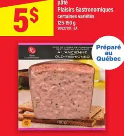 Maxi PÂTÉ PLAISIRS GASTRONOMIQUES offer
