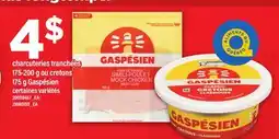 Maxi CHARCUTERIES TRANCHÉES, 175-200 G OU CRETONS, 175 G GASPÉSIEN offer