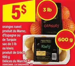 Maxi ORANGES NAVEL, SAC DE 3 LB OU KIWIS 600 G DÉLICES DU MARCHÉ offer
