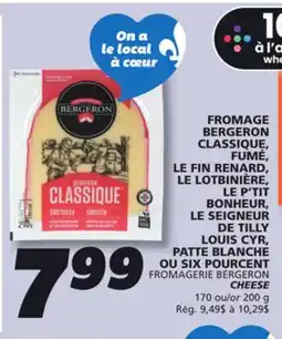 IGA FROMAGERIE BERGERON CLASSIQUE CHEESE offer