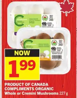 Foodland COMPLIMENTS ORGANIC Whole or Cremini Mushrooms offer