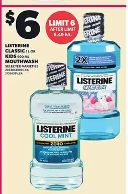 Loblaws LISTERINE CLASSIC 1 L OR KIDS 500 ML MOUTHWASH offer