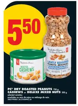 No Frills PC DRY ROASTED PEANUTS, 700 G, CASHEWS or DELUXE MIXED NUTS, 200 G offer