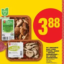 No Frills PC ORGANICS BABY KING OYSTER, ENOKI or SHITAKE MUSHROOMS or PC OYSTER MUSHROOMS offer