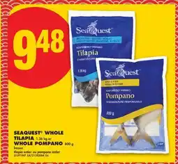No Frills SEAQUEST WHOLE TILAPIA, 1.36 KG OR WHOLE POMPANO, 800 G offer