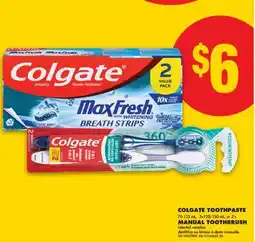 No Frills COLGATE TOOTHPASTE, 70-133 mL, 2x120/150 mL, or 2' s MANUAL TOOTHBRUSH offer
