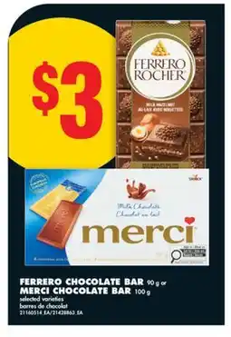 No Frills FERRERO CHOCOLATE BAR 90 G OR MERCI CHOCOLATE BAR 100 G offer