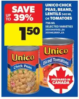 Real Canadian Superstore UNICO CHICK PEAS, BEANS, LENTILS 540 ML OR TOMATOES 796 ML offer