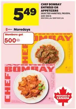 Real Canadian Superstore CHEF BOMBAY ENTRÉES OR APPETIZERS offer