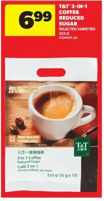 Real Canadian Superstore T&T 3-IN-1 COFFEE REDUCED SUGAR offer